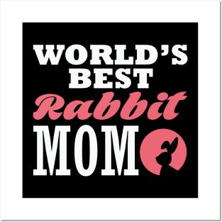 World's best rabbit mom Posters and Art